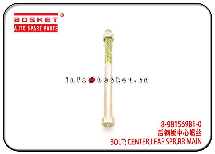 6WG1 CYH 8-98156981-0 8981569810 Isuzu CXZ Parts Rear Main Leaf Spring Center Bolt