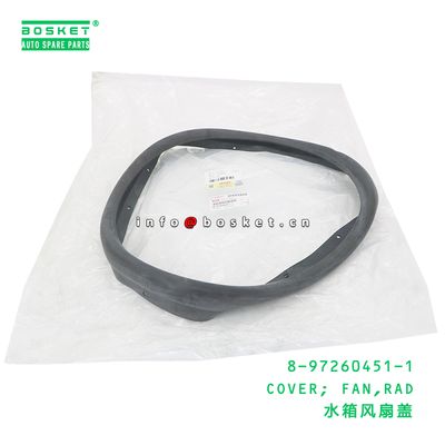 8-97260451-1 Radiator Fan Cover suitable for ISUZU   8972604511