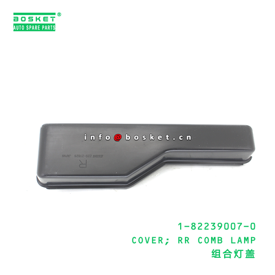 1-82239007-0 COVER; RR COMB LAMP suitable for ISUZU VC46 6UZ1 1822390070