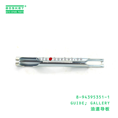 8-94395351-1 GUIDE; GALLERY suitable for ISUZU 8943953511