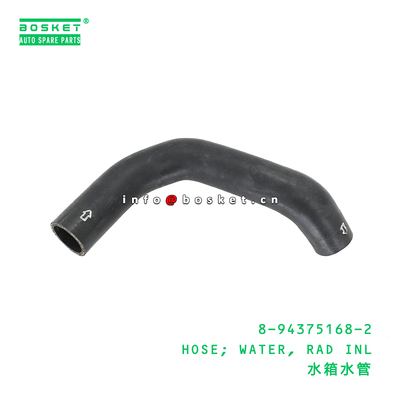 8-94375168-2 HOSE; WATER, RAD INL suitable for ISUZU UBS25 6VD1 8943751682