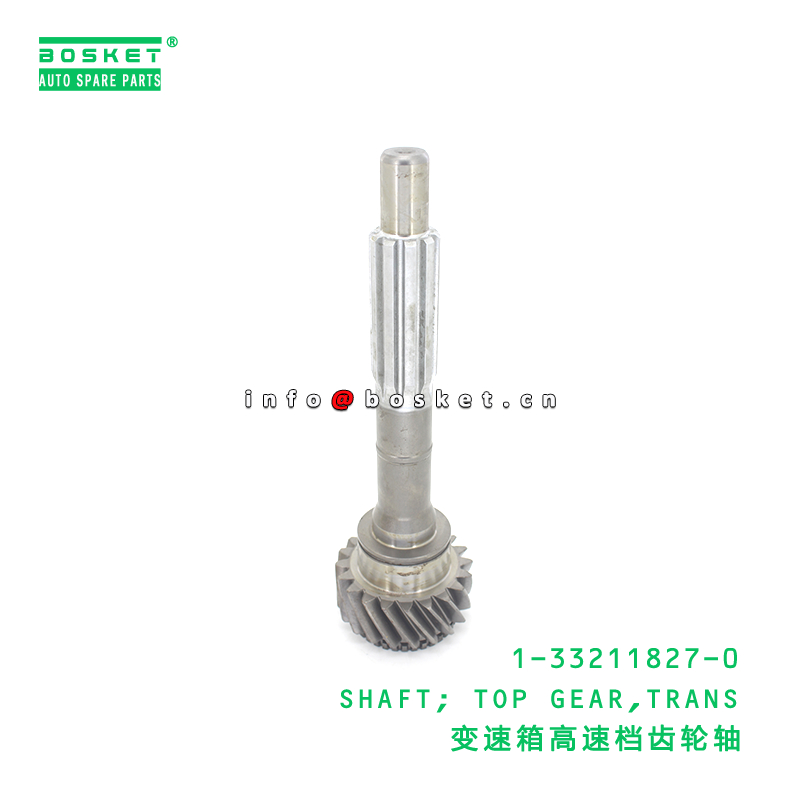 1-33211827-0 SHAFT; TOP GEAR,TRANS suitable for ISUZU FRR35 6HL1 1332118270