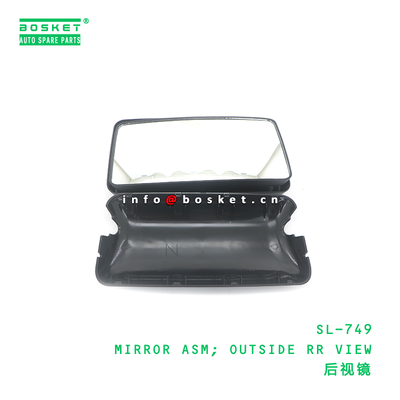 SL-749 MIRROR ASM; OUTSIDE RR VIEW مناسب لـ ISUZU 4HK1 SL-749
